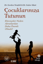 Çocuklarınıza Tutunun - Hep Kitap
