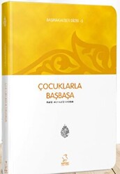 Çocuklarla Başbaşa - Başmakaleler -5 - Cep Boy - 1