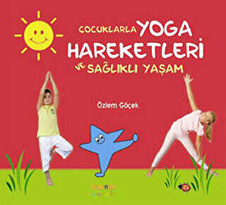 Çocuklarla Yoga Hareketleri ve Sağlıklı Yaşam - 1