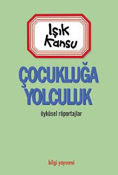 Çocukluğa Yolculuk - 1