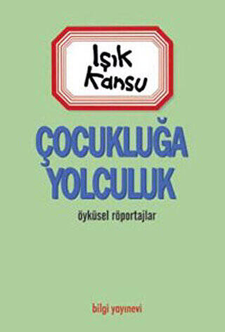 Çocukluğa Yolculuk - 1