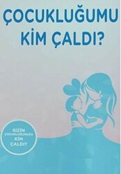 Çocukluğumu Kim Çaldı ? - 1