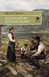 Çocukluğun Coğrafyaları - 1