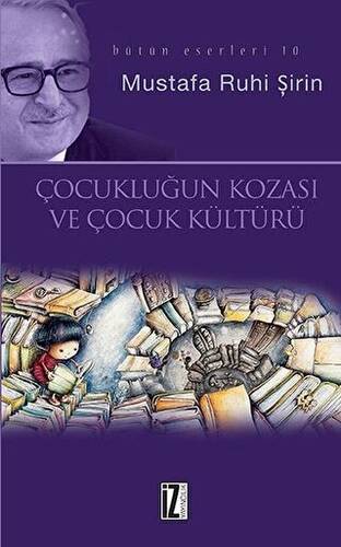 Çocukluğun Kozası ve Kültür ve Kitap ve Edebiyat - 1