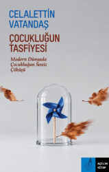 Çocukluğun Tasfiyesi - Açılım Kitap