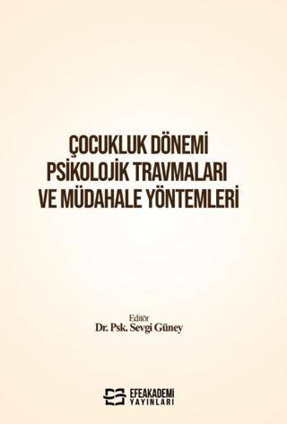 Çocukluk Dönemi Psikolojik Travmaları ve Müdahale Yöntemleri - 1