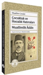 Çocukluk ve Hocalık Hatıraları Muallimlik Adabı - Büyüyen Ay Yayınları
