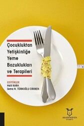 Çocukluktan Yetişkinliğe Yeme Bozuklukları ve Terapileri - 1