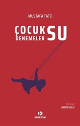 Çocuksu Denemeler - 1