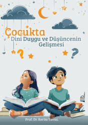 Çocukta Dini Duygu ve Düşüncenin Gelişmesi - Boğaziçi Yayınları