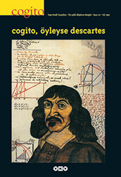 Cogito Sayı: 10 Cogito, Öyleyse Descartes - 1