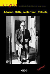 Cogito Sayı: 36 Adorno: Kitle, Melankoli, Felsefe - 1