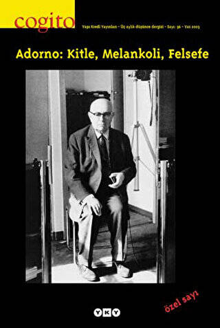 Cogito Sayı: 36 Adorno: Kitle, Melankoli, Felsefe - 1