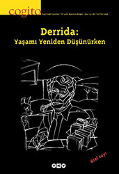 Cogito Sayı: 47 - 48 Derrida: Yaşamı Yeniden Düşünürken - 1