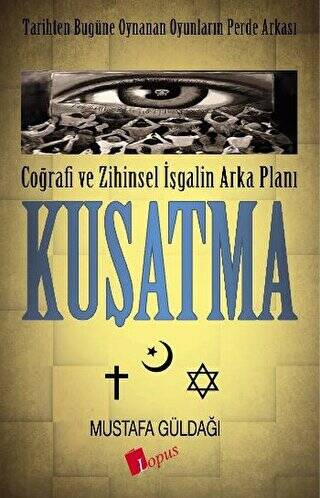 Coğrafi ve Zihinsel İşgalin Arka Planı : Kuşatma - 1