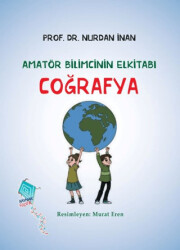Coğrafya - Amatör Bilimcinin Elkitabı - Kaynak Yayınları