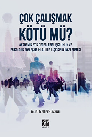 Çok Çalışmak Kötü mü? - 1