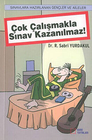 Çok Çalışmakla Sınav Kazanılmaz! - 1