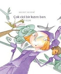 Çok Cici Bir Kızım Ben - Bilgiyolu Kültür Yayınları