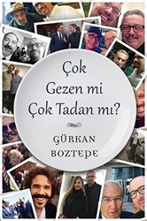 Çok Gezen mi Çok Tadan mı? - 1