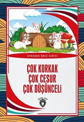 Çok Korkak Çok Cesur Çok Düşünceli - Uykudan Önce Serisi - Dorlion Yayınları