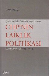 Çok Partili Dönemin Başlarında CHP’nin Laiklik Politikası - Çizgi Kitabevi Yayınları