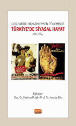 Çok Partili Hayatın Erken Döneminde Türkiye’de Siyasal Hayat - 1945-1960 - 1