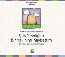 Çok Sevdiğim Bir Yakınımı Kaybettim - İletişim Yayınevi