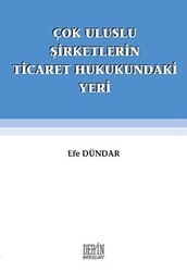 Çok Uluslu Şirketlerin Ticaret Hukukundaki Yeri - 1