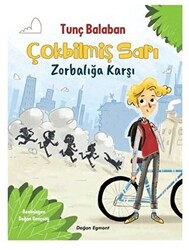Çokbilmiş Sarı - Zorbalığa Karşı - Doğan Çocuk