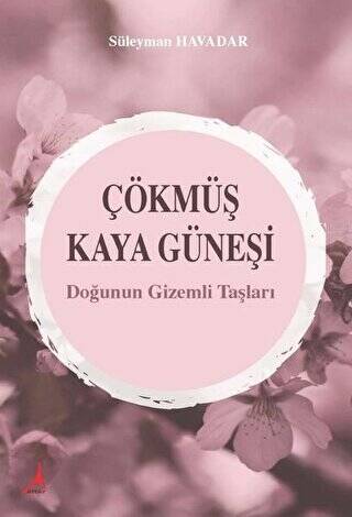Çökmüş Kaya Güneşi - 1