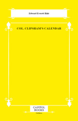 Col. Clipsham`s Calendar - Capitol Books