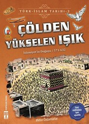Çölden Yükselen Işık - Türk - İslam Tarihi 3 - İlk Genç Timaş