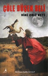 Çöle Düşen Deli - Dine Çole Keti - Alter Yayıncılık