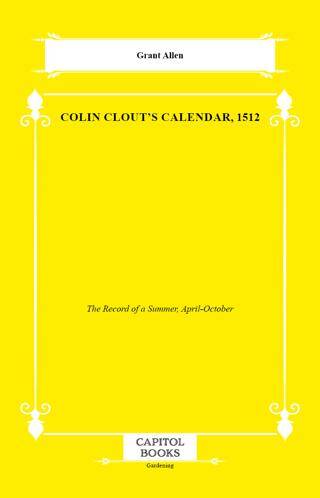 Colin Clout`s Calendar, 1512 - 1