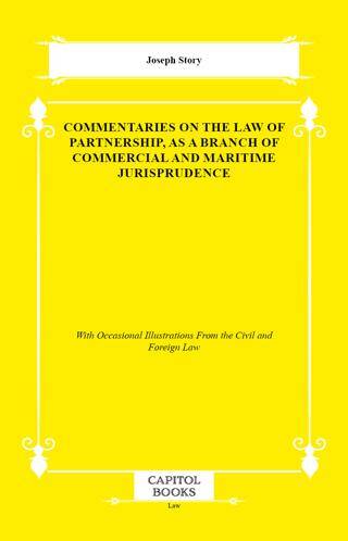 Commentaries on the Law of Partnership, as a Branch of Commercial and Maritime Jurisprudence - 1