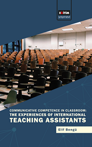 Communicative Competence in Classroom: The Experiences of International Teaching Assistants - 1