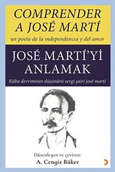Comprender A Jose Marti - Jose Marti’yi Anlamak - 1