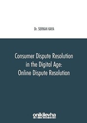 Consumer Dispute Resolution in the Digital Age: Online Dispute Resolution - 1