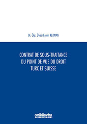 Contrat De Sous-Traitance Du Point De Vue Du Droit Turc Et Suisse - 1