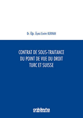 Contrat De Sous-Traitance Du Point De Vue Du Droit Turc Et Suisse - 1