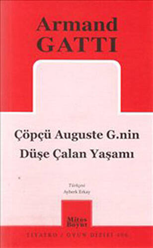 Çöpçü Auguste G.nin Düşe Çalan Yaşamı - 1