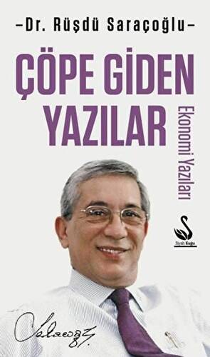 Çöpe Giden Yazılar - Ekonomi Yazıları - 1