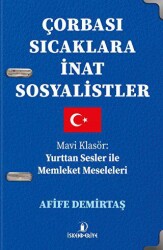 Çorbası Sıcaklara İnat Sosyalistler - 1