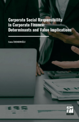 Corporate Social Responsibility in Corporate Finance: Determinants and Value Implications - Gazi Kitabevi