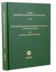Corpus Ponderum Antiquorum et Islamicorum Turkey 3 - Suna and İnan Kıraç Foundation Collection in the Pera Museum Part 2 - 1