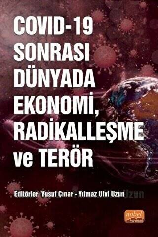 COVID-19 Sonrası Dünyada Ekonomi, Radikalleşme ve Terör - 1