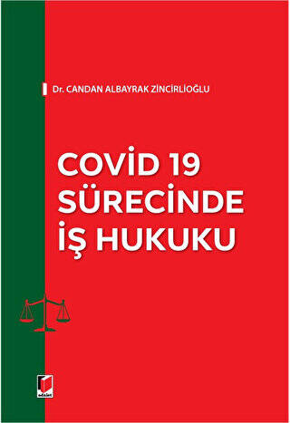 Covid 19 Sürecinde İş Hukuku - 1