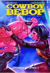 Cowboy Bebop - Süpernova Patlaması 3 - Ottomanga Yayınları
