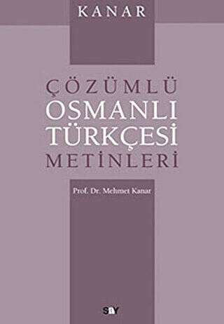 Çözümlü Osmanlı Türkçesi Metinleri - 1